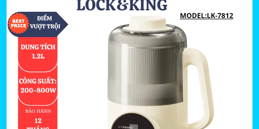 Máy làm sữa hạt Lock&King LK-7812 – Tự động, lưỡi dao 36 cánh